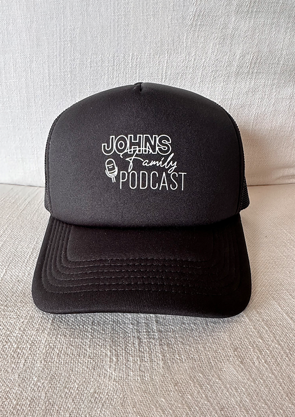 Johns Family Podcast Cap |